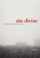 Site Divine - An Alternative Method of Site Analysis