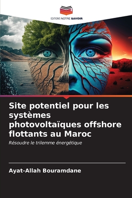 Site potentiel pour les syst?mes photovolta?ques offshore flottants au Maroc - Bouramdane, Ayat-Allah