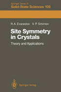 Site Symmetry in Crystals: Theory and Applications - Evarestov, Robert A, and Smirnov, Vyacheslav P