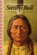 Sitting Bull and the Battle of the Little Big Horn