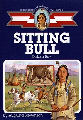 Sitting Bull: Dakota Boy - Stevenson, Augusta