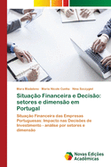 Situa??o Financeira e Decis?o: setores e dimens?o em Portugal