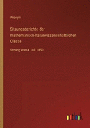 Sitzungsberichte der mathematisch-naturwissenschaftlichen Classe: Sitzung vom 4. Juli 1850