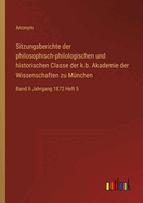 Sitzungsberichte der philosophisch-philologischen und historischen Classe der k.b. Akademie der Wissenschaften zu Mnchen: Band II Jahrgang 1872 Heft 5