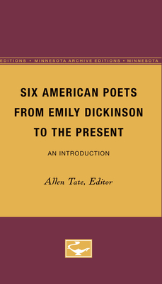 Six American Poets from Emily Dickinson to the Present: An Introduction - Tate, Allen (Editor)