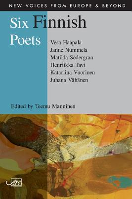 Six Finnish Poets - Haapala, Vesa, and Nummel, Janne, and Sodergran, Matilda