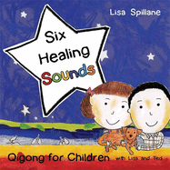 Six Healing Sounds with Lisa and Ted: Qigong for Children