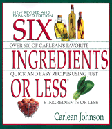 Six Ingredients or Less: Revised & Expanded