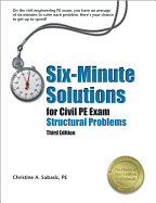 Six-Minute Solutions for Civil PE Exam: Structural Problems