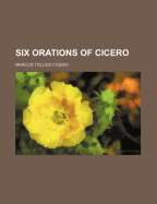 Six Orations of Cicero