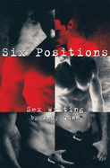 Six Positions: Sex Writing