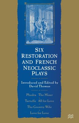 Six Restoration and French Neoclassic Plays - Viegas, Eduardo