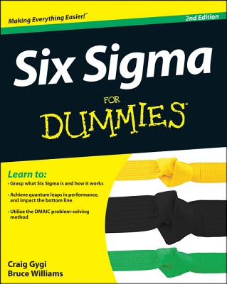 Six SIGMA for Dummies - Gygi, Craig, and Williams, Bruce, and DeCarlo, Neil