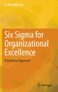 Six Sigma for Organizational Excellence: A Statistical Approach