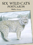 Six Wild Cats Postcards - Jones, Philip, and Piccard, Bertrand, Dr., and Jones, Phillip, Secretary