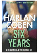 Six Years - Coben, Harlan