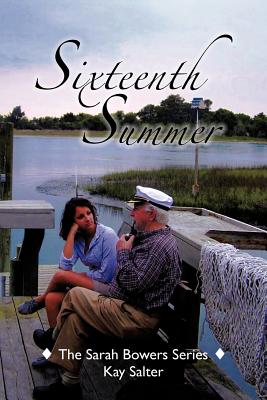 Sixteenth Summer: The Sarah Bowers Series - Salter, Kay