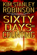 Sixty Days and Counting - Robinson, Kim Stanley