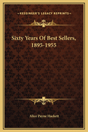 Sixty Years of Best Sellers, 1895-1955