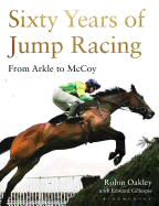 Sixty Years of Jump Racing: From Arkle to Mccoy