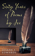 Sixty Years of Poems by Joe