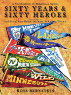 Sixty Years & Sixty Heroes: A Celebration of Minnesota Sports