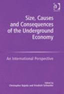 Size, Causes and Consequences of the Underground Economy: An International Perspective - Bajada, Christopher