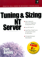 Sizing and Tuning of Windows NT - Aubley, Curt