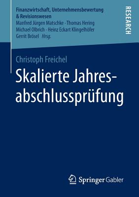 Skalierte Jahresabschlussprufung - Freichel, Christoph