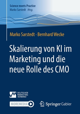 Skalierung von KI im Marketing und die neue Rolle des CMO - Sarstedt, Marko, and Wecke, Bernhard