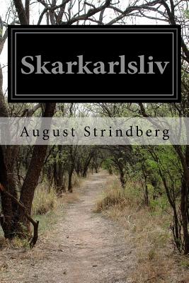 Skarkarlsliv - Strindberg, August