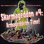 Skarmageddon, Vol. 4: Armageddon Time!