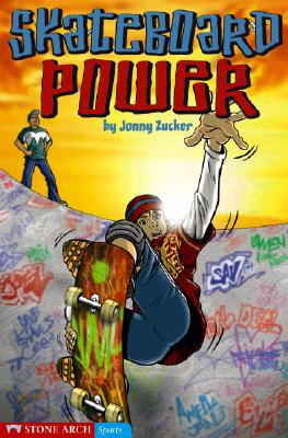 Skateboard Power - Zucker, Jonny