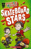 Skateboard Stars (Double Trouble #2)