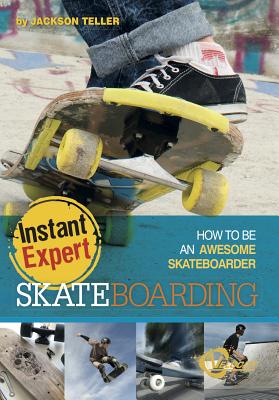 Skateboarding: How to Be an Awesome Skateboarder - Teller, Jackson