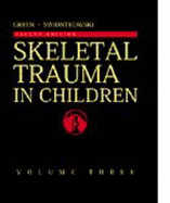 Skeletal Trauma in Children, Volume 3 - Green, Neil E, MD, and Swiontkowski, Marc F, MD