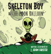 Skeleton Boy and the Moon Balloon