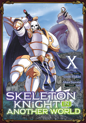 Skeleton Knight in Another World (Manga) Vol. 10 - Hakari, Ennki, and Keg (Contributions by)
