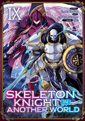 Skeleton Knight in Another World (Manga) Vol. 9 - Hakari, Ennki, and Keg (Contributions by)