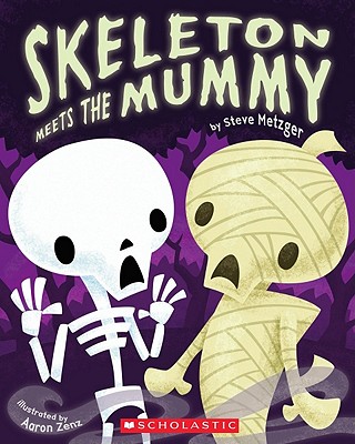 Skeleton Meets the Mummy - Metzger, Steve