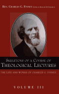 Skeletons of a Course of Theological Lectures.