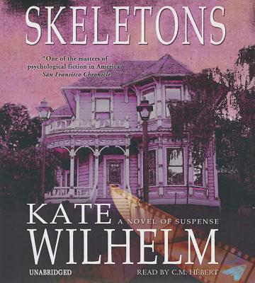 Skeletons - Wilhelm, Kate, and Hebert, C M (Read by)