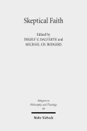 Skeptical Faith: Claremont Studies in Philosophy of Religion, Conference 2010