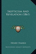 Skepticism And Revelation (1861)