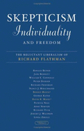 Skepticism, Individuality, and Freedom: The Reluctant Liberalism of Richard Flathman - Honig, Bonnie, Professor, and Mapel, David R (Contributions by)