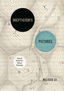 Skepticism's Pictures: Figuring Descartes's Natural Philosophy