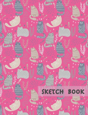 Sketch book Cats: for Kids Drawing-Blank Paper for Drawing-Drawing pad for Kids & Girls Children Sketchbook for Drawing Practice-Large Doodling & Writing-Comic-Coloring Gift For Cat Lovers & Adults Relaxation with Pink & Gray Cats - Miller, Phoebe K