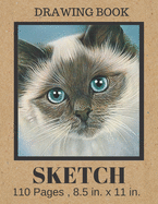 SKETCH Drawing Book: Cute Watercolor Blue Eyed Cat Cover, Blank Paper Notebook for Cat Lovers . Large Sketchbook Journal for Drawing, Writing, Doodling & Doodle Diaries 109 Pages (8.5" x 11") Gift Idea