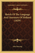 Sketch of the Language and Literature of Holland (1829)