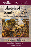 Sketch of the Seminole War: And Sketches During a Campaign